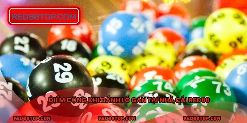 Điểm cộng khi đánh lô gan tại nhà cái RED88