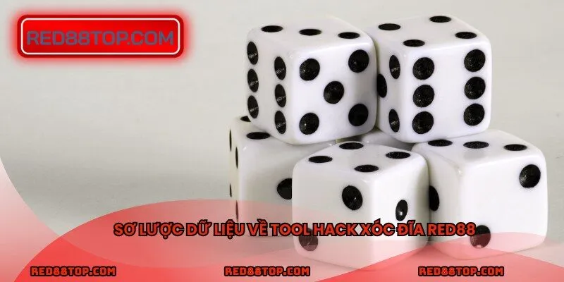 Sơ lược dữ liệu về tool hack xóc đĩa Red88